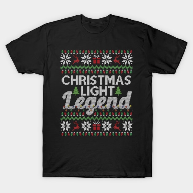 Ugly Christmas Sweater Xmas Light Legend T-Shirt by HolidayoftheWeek